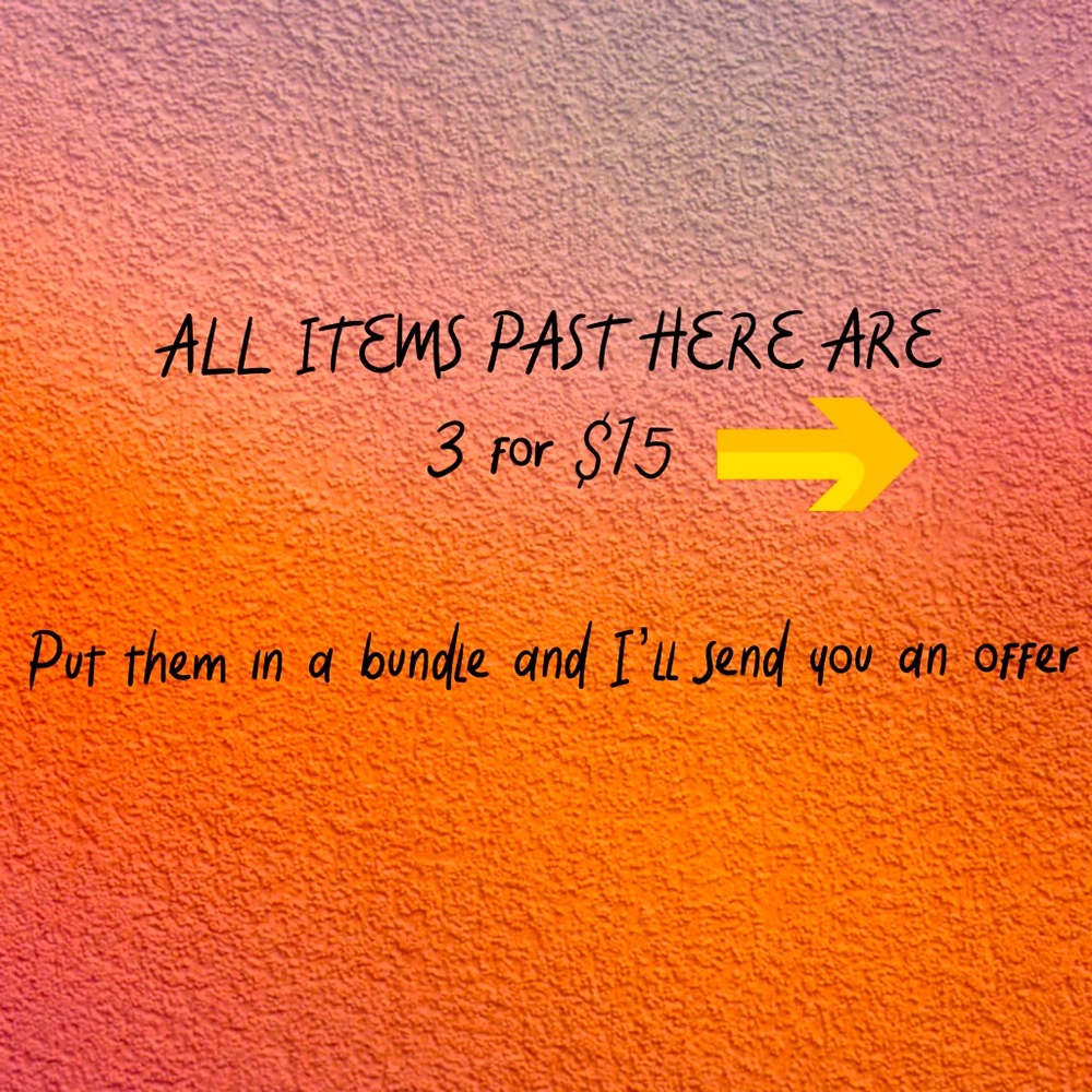 All items are priced as marked or 3 for $15